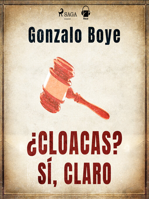 Title details for ¿Cloacas? Sí, claro by Gonzalo Boye - Available